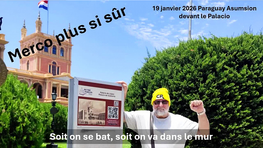 Acteurs Locaux France - Martial est aller au Paraguay pour leurs dire que le Mercosur c'est NON